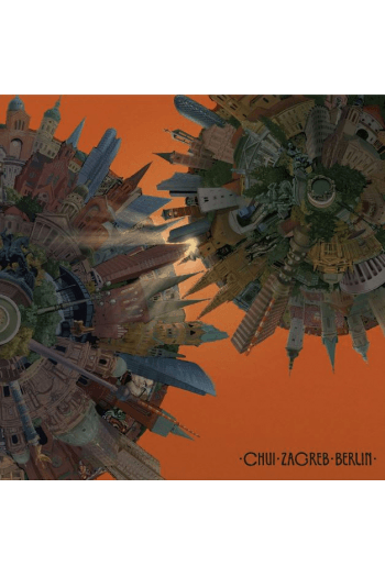 Chui – Zagreb Berlin (2LP) glazbeno izdanje