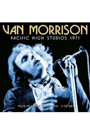 Van Morisson - Pacific High Studios 1971: Plus Fillmore West 1970 CD - omot