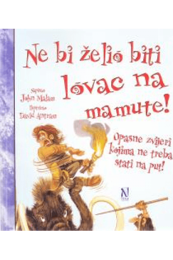 Ne bi želio biti lovac na mamute! (Slikovnica) - naslovnica