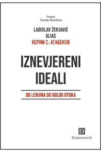 Iznevjereni ideali: Od Lenjina do Gologa otoka - naslovnica