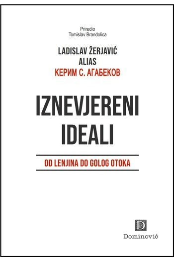 Iznevjereni ideali: Od Lenjina do Gologa otoka - naslovnica