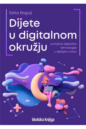 Dijete u digitalnom okružju – primjena digitalne tehnologije u dječjem vrtiću - naslovnica