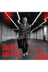 Vladimir Kočiš Zec - Tako je to kada se voli CD - omot