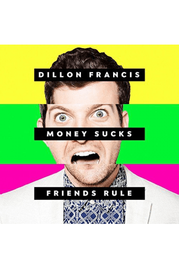 Francis, Dillon - Money Sucks Friends Rule CD - omot