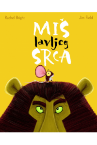 Miš lavljeg srca (Slikovnica) - naslovnica