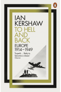 To Hell and Back: Europe, 1914-1949