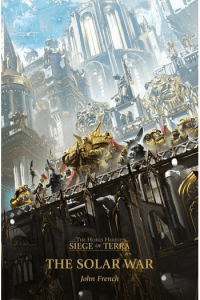 Horus Heresy - Siege of Terra #01: The Solar War - naslovnica