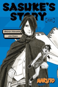 Naruto: Sasuke S Story--Star Pupil [novel] (Manga) - naslovnica
