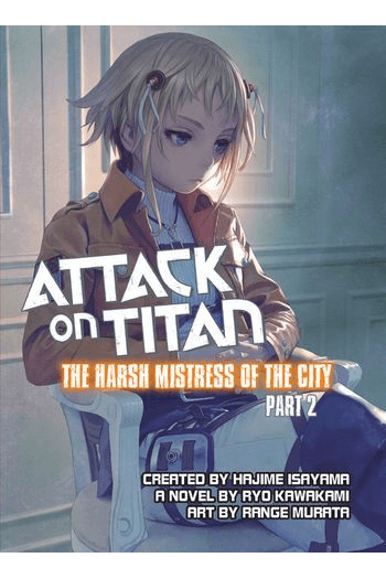Attack On Titan: The Harsh Mistress Of The City, Vol. 02 [novel] (Manga) - naslovnica
