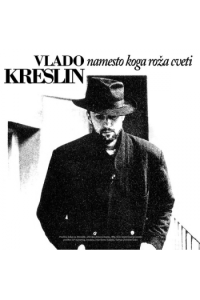 Vladi Kreslin - Namesto koga roža cveti LP - omot