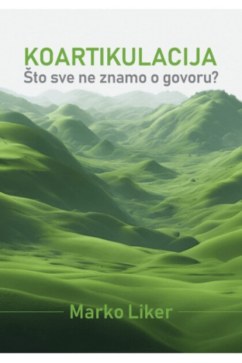 KOARTIKULACIJA: što sve ne znamo o govoru? - naslovnica