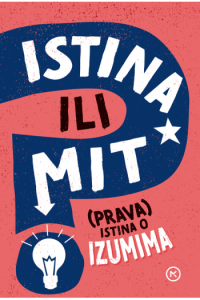 Istina ili mit - (prava) istina o izumima - naslovnica