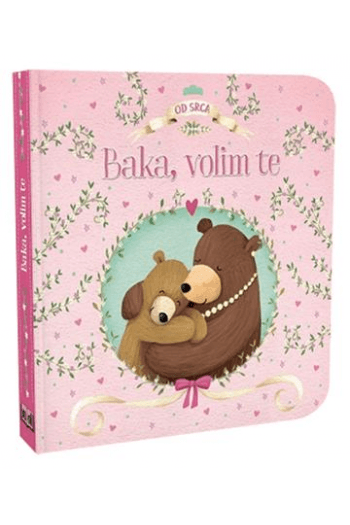 Od srca: Baka volim te (Slikovnica) - naslovnica