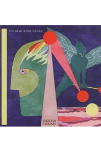 Bewitched Hands - Birds & Drums CD - omot