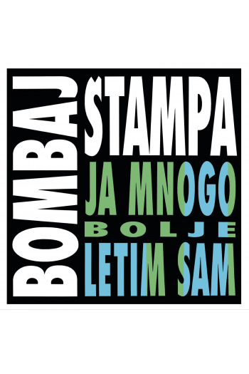 Bombaj Štampa - Ja mnogo bolje letim sam LP - omot