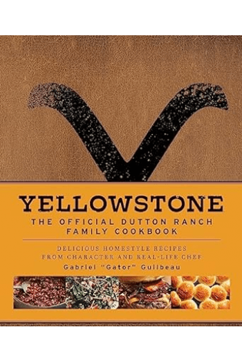 Yellowstone: The Official Dutton Ranch Family Cookbook (Kuharica) - naslovnica
