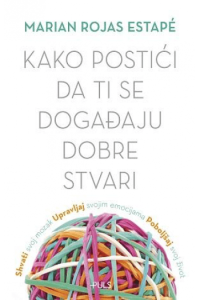 Kako postići da ti se događaju dobre stvari - naslovnica
