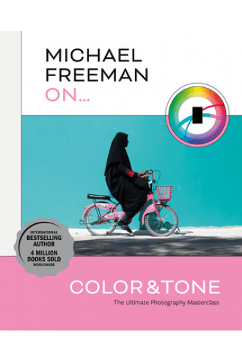 Michael Freeman on Color and Tone: The Ultimate Photography Masterclass - naslovnica