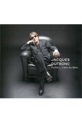 Jacques Dutronc - Fume !....c'est du Best CD - omot