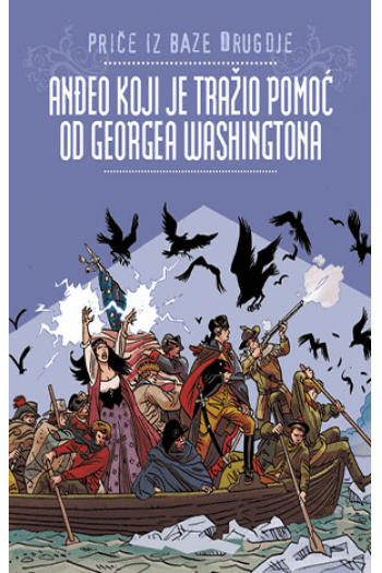 Priče iz baze Drugdje 20: Anđeo koji je tražio pomoć od Georgea Washingtona (Strip) - naslovnica