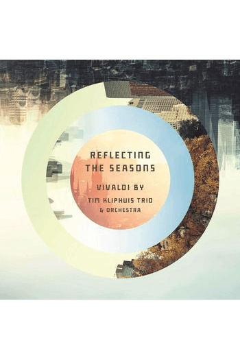 Kliphuis, Tim Trio - Reflecting The Seasons Of Vivaldi CD - omot