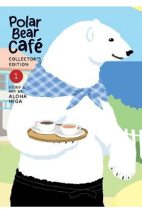 Polar Bear Cafe: Collector s Edition Vol. 1 (Manga) - naslovnica