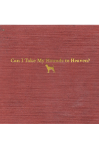 Tyler Childers - Can I Take My Hounds to Heaven? CD - omot
