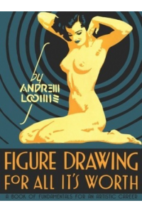 Figure Drawing for All Its Worth