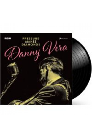 Danny Vera - Pressure Makes Diamonds LP - omot