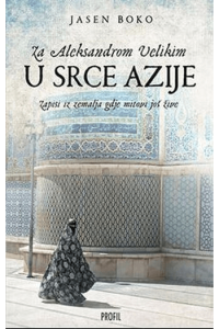 Za Aleksandrom Velikim u srce Azije - naslovnica