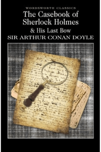 The Casebook of Sherlock Holmes & His Last Bow