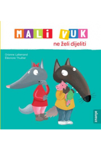 Mali Vuk ne želi dijeliti (Slikovnica) - naslovnica