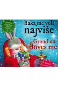 Baka me voli najviše - Grandma loves me (Slikovnica) - naslovnica