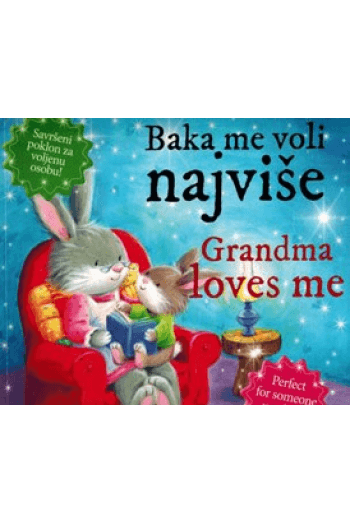 Baka me voli najviše - Grandma loves me (Slikovnica) - naslovnica