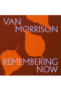 Van Morrison - Remembering Now LP - omot