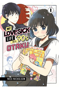 My Lovesick Life As A 90S Otaku, Volume 1 (Manga) - naslovnica