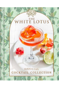 The White Lotus Official Cocktail Collection (Kuharica) - naslovnica