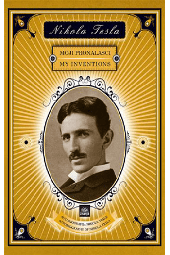 Nikola Tesla - Moji pronalasci - naslovnica