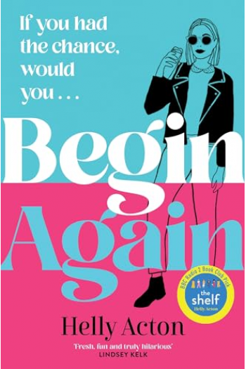 Begin Again: What would you change if you could go back? - naslovnica