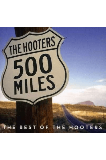 Hooters - Camden Best Of..500 Miles CD - omot