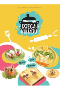 Djeca kuhaju – voće, povrće, sendviči [X]