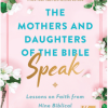The Mothers and Daughters of the Bible Speak: Lessons on Faith from Nine Biblical Families - naslovnica