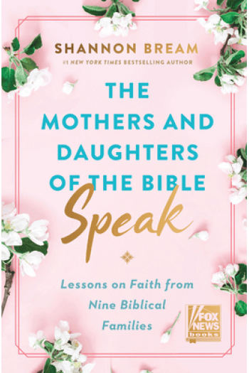 The Mothers and Daughters of the Bible Speak: Lessons on Faith from Nine Biblical Families - naslovnica