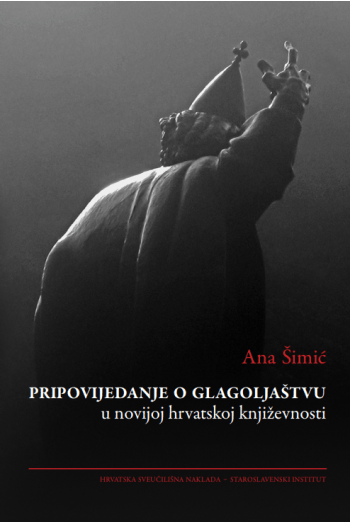 Pripovijedanje o glagoljaštvu u novijoj hrvatskoj književnosti - naslovnica