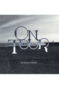 On Tour - Semi-final Hour of the Flood LP - omot