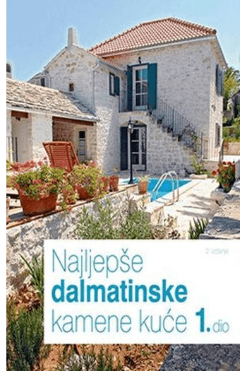 Najljepše dalmatinske kamene kuće 1. dio - naslovnica