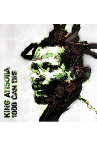 King Ayisoba - 1000 Can Die LP - omot