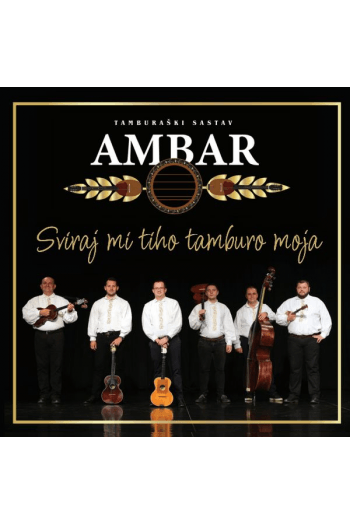 Tamburaški sastav Ambar - Sviraj mi tiho tamburo moja CD - omot