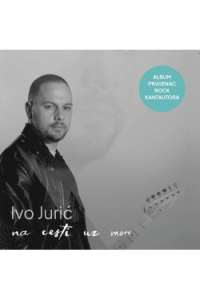 Ivo Jurić - Na cesti uz more CD - omot