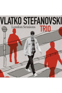 Vlatko Stefanovski Trio - London Sessions LP - omot